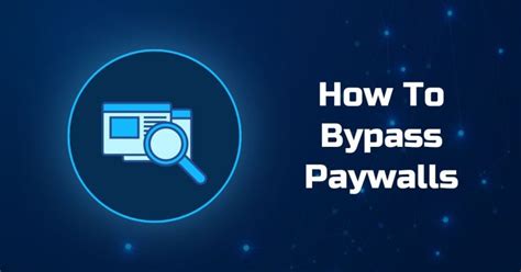 16 Legit Ways to Bypass Paywalls [Tested December。